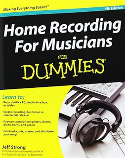 ~Pdf~ (Download) Home Recording For Musicians For Dummies BY :  Jeff Strong (Author)