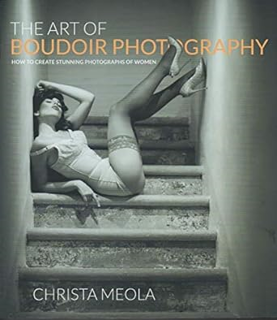 ~Download~ (PDF) The Art of Boudoir Photography: How to Create Stunning Photographs of Women BY :