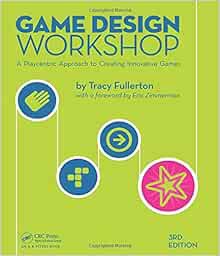 [GET] [KINDLE PDF EBOOK EPUB] Game Design Workshop: A Playcentric Approach to Creating Innovative Ga