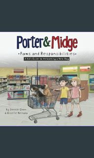 Ebook PDF  💖 Porter and Midge: Paws and Responsibilities: A Kid's Guide to Welcoming a New Dog