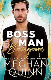 [DOWNLOAD] ⚡️ PDF Boss Man Bridegroom (The Bromance Club Book 3) Online Book