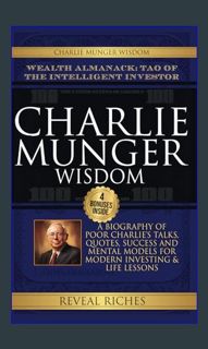 Read ebook [PDF] ✨ Charlie Munger Wisdom: Wealth Almanack: Tao of the Intelligent Investor, A B