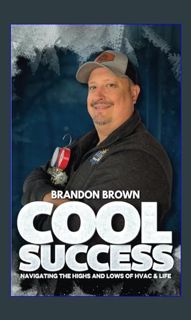 ebook read pdf ✨ COOL SUCCESS: Navigating the Highs and Lows of HVAC & Life     Paperback – Mar