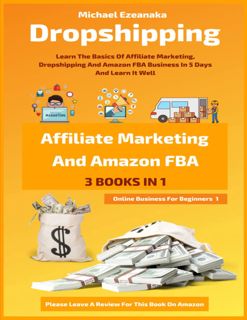 ( PDF)- READ Dropshipping  Affiliate Marketing And Amazon FBA For Beginners (3 Books In 1)  Learn