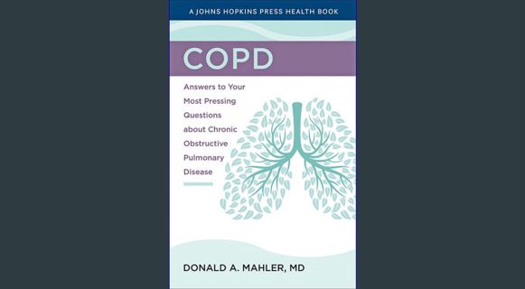 EBOOK [PDF] COPD: Answers to Your Most Pressing Questions about Chronic Obstructive Pulmonary Disea
