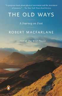 [Read] [PDF EBOOK EPUB KINDLE] The Old Ways: A Journey on Foot (Landscapes Book 3) by  Robert Macfar