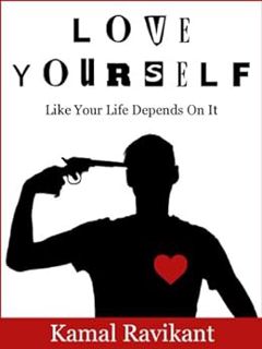 [View] EBOOK EPUB KINDLE PDF Love Yourself Like Your Life Depends On It by Kamal Ravikant 💓