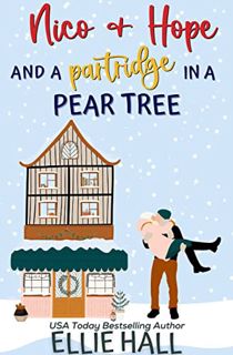 [ACCESS] KINDLE PDF EBOOK EPUB Nico & Hope and a Partridge in a Pear Tree: Small town, feel good, ro