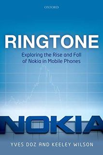VIEW [PDF EBOOK EPUB KINDLE] Ringtone: Exploring the Rise and Fall of Nokia in Mobile Phones by  Yve