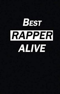 Download⚡️[PDF]❤️ Best Rapper Alive Notebook Journal | 120 Pages (5.5''x8.5'') of blank lined paper