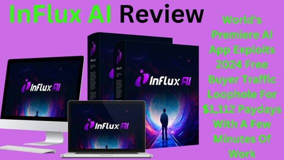 InFlux AI Review – Free Buyer Traffic – The Lazy Way! It Makes Us $1,112/Day On Repeat