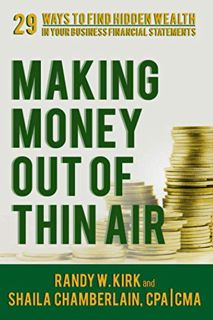 Access PDF EBOOK EPUB KINDLE Making Money Out of Thin Air: 29 Ways To Find Hidden Wealth In Your Bus