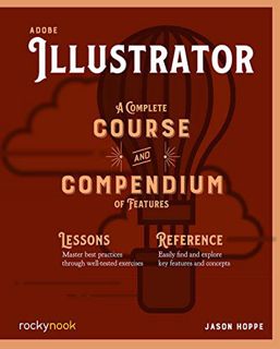 [View] KINDLE PDF EBOOK EPUB Adobe Illustrator: A Complete Course and Compendium of Features by  Jas