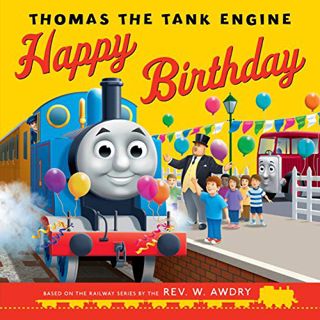 [Access] [KINDLE PDF EBOOK EPUB] Thomas the Tank Engine: Happy Birthday by  Rev. W. Awdry ✓