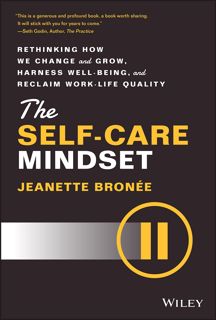 [P.D.F_book] The Self-Care Mindset  Rethinking How We Change and Grow  Harness Well-Being  and Rec
