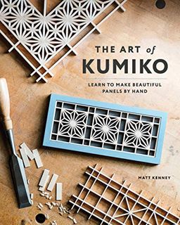 [View] [KINDLE PDF EBOOK EPUB] The Art of Kumiko: Learn to Make Beautiful Panels by Hand by  Kenney