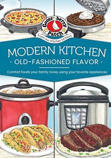 READ [PDF EBOOK EPUB KINDLE] Modern Kitchen, Old-Fashioned Flavors (Everyday Cookbook Collection) by