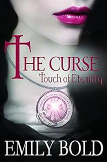 [READ] [EBOOK EPUB KINDLE PDF] The Curse: Touch of Eternity by Emily Bold,Jeanette Heron 📗