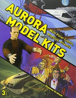 [Get] EBOOK EPUB KINDLE PDF Aurora Model Kits: With Polar Lights, Moebius, Atlantis by  Thomas Graha