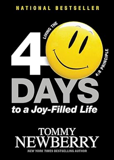 ~Read~ (PDF) 40 Days to a Joy-Filled Life: Living the 4:8 Principle BY :  Tommy Newberry (Author)