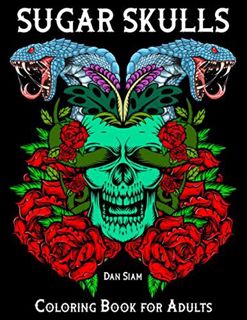 [Get] KINDLE PDF EBOOK EPUB Sugar Skulls Coloring Book For Adults: Tattoo Gorgeous Relaxation With B
