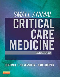 ACCESS [EBOOK EPUB KINDLE PDF] Small Animal Critical Care Medicine by  Deborah Silverstein DVM  DACV