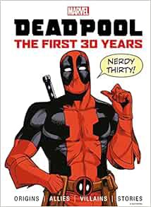[GET] [EPUB KINDLE PDF EBOOK] Marvel's Deadpool The First 30 Years by Titan 📥