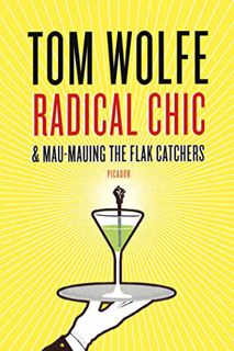 [Access] EPUB KINDLE PDF EBOOK Radical Chic and Mau-Mauing the Flak Catchers by  Tom Wolfe 📑