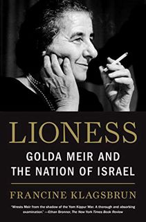 [READ] [EBOOK EPUB KINDLE PDF] Lioness: Golda Meir and the Nation of Israel by  Francine Klagsbrun �