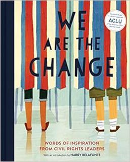 GET [EBOOK EPUB KINDLE PDF] We Are the Change: Words of Inspiration from Civil Rights Leaders (Books