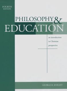 [Get] [EPUB KINDLE PDF EBOOK] Philosophy & Education: An Introduction in Christian Perspective by  G
