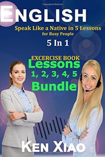 Get [EPUB KINDLE PDF EBOOK] English: Speak Like a Native in 5 Lessons for Busy People, 5 in 1 by  Ke