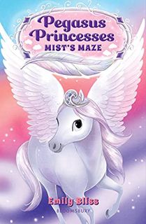 GET [EPUB KINDLE PDF EBOOK] Pegasus Princesses 1: Mist's Maze by  Emily Bliss &  Sydney Hanson 🖊️