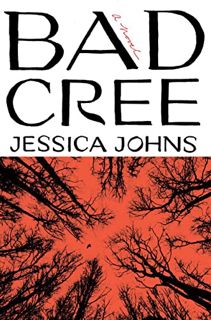 [VIEW] [EBOOK EPUB KINDLE PDF] Bad Cree: A Novel by  Jessica Johns 💝