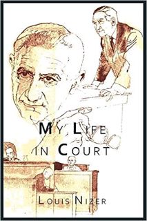 View EBOOK EPUB KINDLE PDF My Life in Court by Louis Nizer 💌