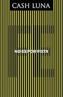 READ [EBOOK EPUB KINDLE PDF] No es por vista: Solo la fe abre tus ojos (Spanish Edition) by Cash Lun