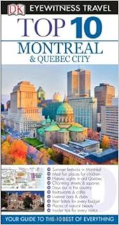 VIEW EBOOK EPUB KINDLE PDF Top 10 Montreal & Quebec City (EYEWITNESS TOP 10 TRAVEL GUIDE) by Gregory