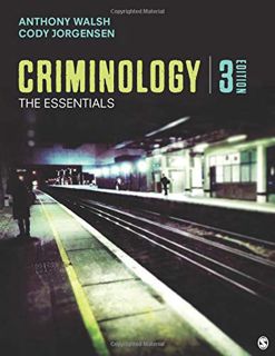 View [KINDLE PDF EBOOK EPUB] Criminology: The Essentials by  Anthony Walsh &  Cody Jorgensen 📜
