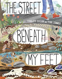 [View] KINDLE PDF EBOOK EPUB The Street Beneath My Feet (Look Closer) by  Charlotte Guillain &  Yuva