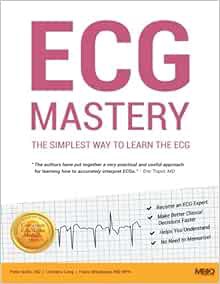 GET [EBOOK EPUB KINDLE PDF] ECG Mastery: The Simplest Way to Learn the ECG by Peter Kühn MD,Clemens