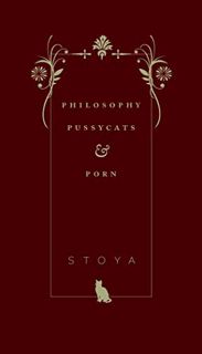 [READ] [EBOOK EPUB KINDLE PDF] Philosophy, Pussycats, and Porn by  Stoya 📍