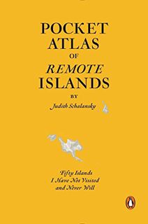 [VIEW] PDF EBOOK EPUB KINDLE Pocket Atlas of Remote Islands: Fifty Islands I Have Not Visited and Ne