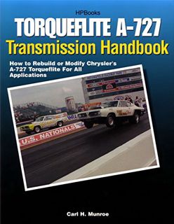 [Read] EPUB KINDLE PDF EBOOK Torqueflite A-727 Transmission Handbook: How to Rebuild or Modify Chrys