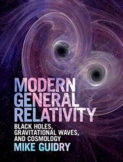 Read [EPUB KINDLE PDF EBOOK] Modern General Relativity: Black Holes, Gravitational Waves, and Cosmol