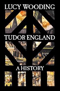 View EBOOK EPUB KINDLE PDF Tudor England: A History by  Lucy Wooding 💌