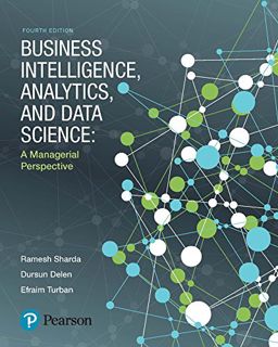 [VIEW] [EPUB KINDLE PDF EBOOK] Business Intelligence, Analytics, and Data Science: A Managerial Pers