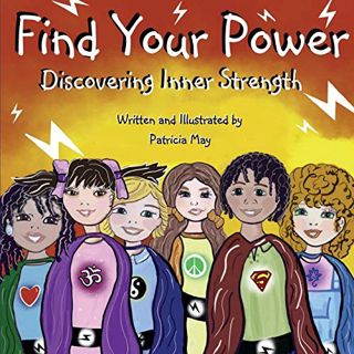 ACCESS PDF EBOOK EPUB KINDLE Find Your Power: Discovering Inner Strength (Empower Kids Series) by  P