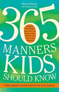 READ PDF EBOOK EPUB KINDLE 365 Manners Kids Should Know: Games, Activities, and Other Fun Ways to He