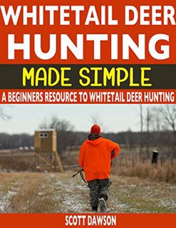 [READ] KINDLE PDF EBOOK EPUB Whitetail Deer Hunting Made Simple: A Beginners Resource To Whitetail D