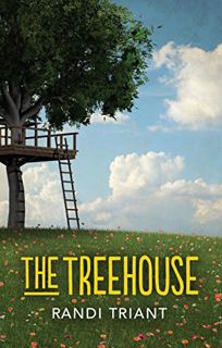 [Get] PDF EBOOK EPUB KINDLE The Treehouse by  Randi Triant 💗